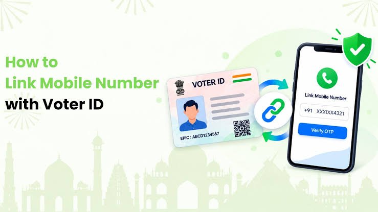  How to Link Your Mobile Number to Your Voter ID Card Online